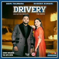 Drivery (remix) - Sukhi Dosanjh - Gopi Talwara & Sudesh Kumari