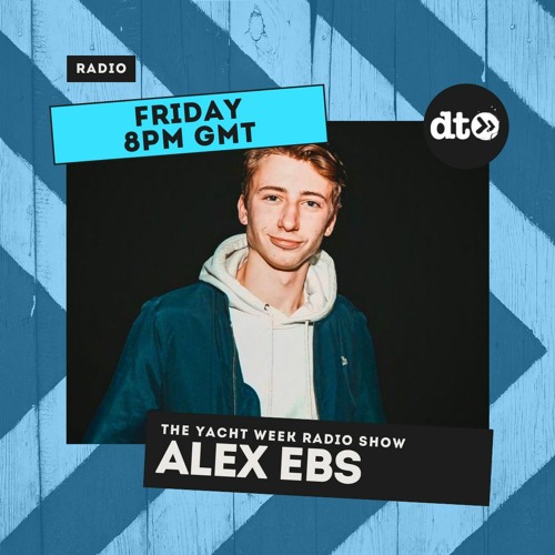 The Yacht Week #002 with Alex Ebs