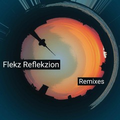 FLEKZ - Reflekzion (Dädalus Remix)