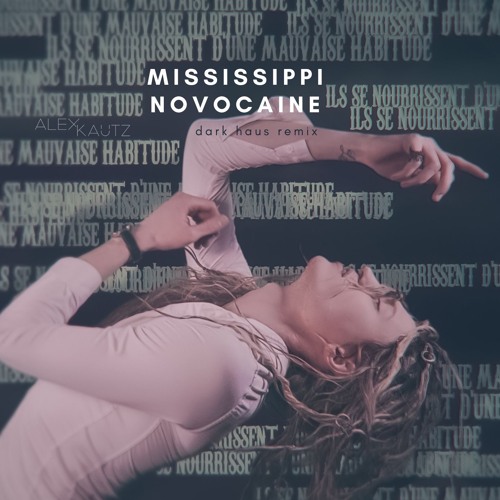 Mississippi Novocaine (Dark Haus Remix)
