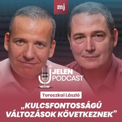 Toroczkai László: Kulcsfontosságú változások következnek / JELEN PODCAST