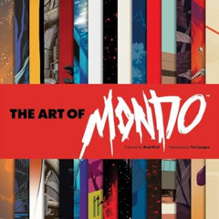 GET EPUB 📁 The Art of Mondo by  Mondo,Tim League,Brad Bird [EPUB KINDLE PDF EBOOK]