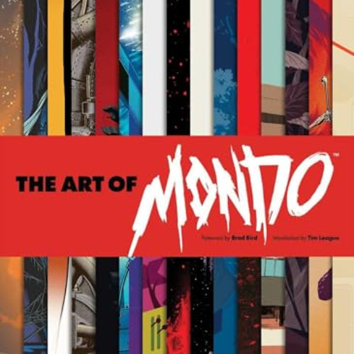 [Download] EBOOK 📁 The Art of Mondo by  Mondo,Tim League,Brad Bird KINDLE PDF EBOOK