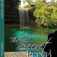 (PDF) Download The Secret Pond BY : Gerri Hill