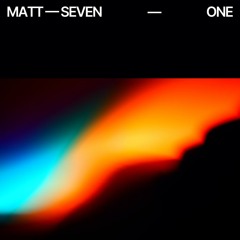 MATT—SEVEN—ONE