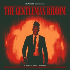 BRAIN DAMAGE - BLAZZER (THE GENTLEMAN RIDDIM) | Soca 2023 | G Music Group