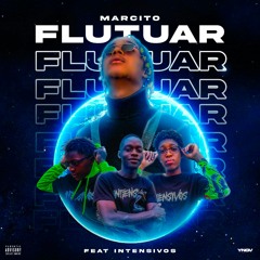 Marciito feat Intensivos - Flutuar