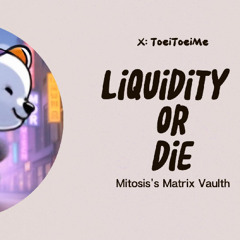Liquidity or Die