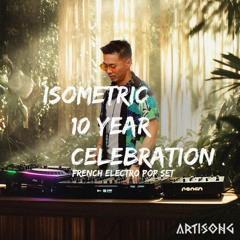 [DJ Set] 08.18.2024 Isometric 10-Year Celebration @ Rule Of Thirds - French Electro Pop Live Set