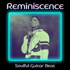 Reminiscence | NBA YoungBoy x Polo G Soulful Emotional Guitar Type Beat | #SoulfulGuitarBeat