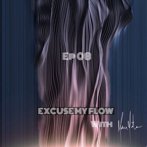 Excuse My Flow Ep08 [3/June/ 2021]