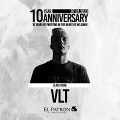 VLT @ El Patron 10 Year Anniversary 07.01.2023