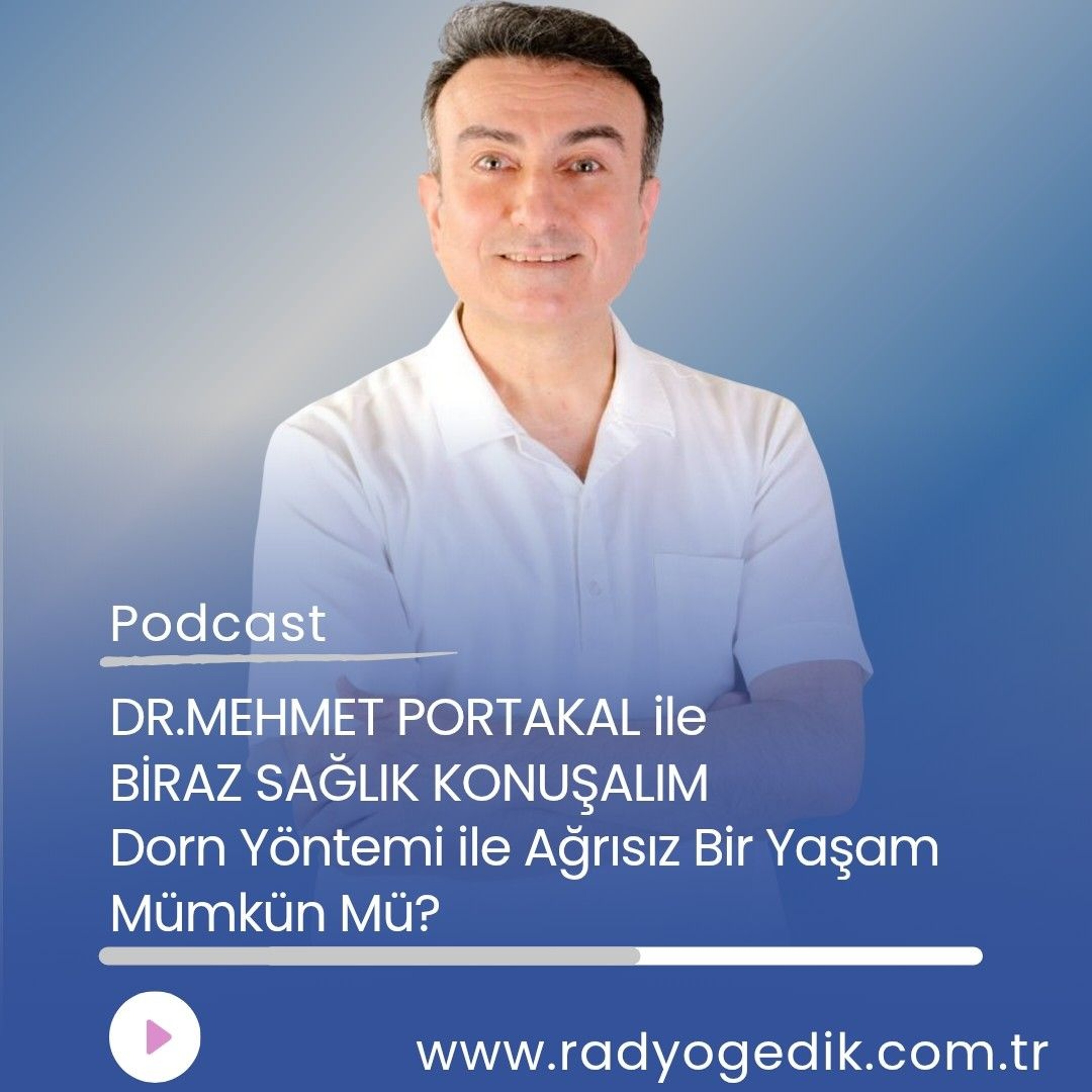 BİRAZ SAĞLIK KONUŞALIM - Dorn Yöntemi ile Ağrısız Bir Yaşam Mümkün Mü? episode artwork