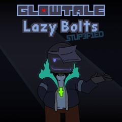 Lazy Bolts - Stup3f1ed