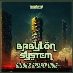 Silloh & Speaker Louis - Babylon System