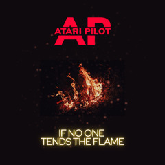 If no one tends the flame