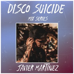 Disco Suicide Mix Series 020 - Javier Martinez