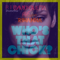 Who's That Chick? x Disturbia (LOV3 Mashup)