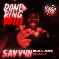 SAVV4X - DONT RING BELLS REMASTER 🇨🇦