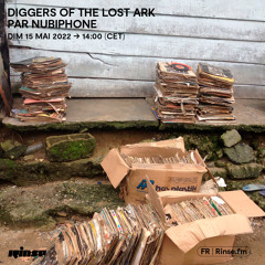Nubiphone - Diggers Of The Lost Ark - Episode 3 (monthly show on Rinse FM, 15 May 2022)