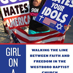 View PDF 📄 Girl on a Wire: Walking the Line Between Faith and Freedom in the Westbor