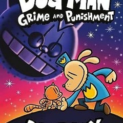 Télécharger le PDF Dog Man 9: Grime and Punishment: from the bestselling creator of Captain Underp