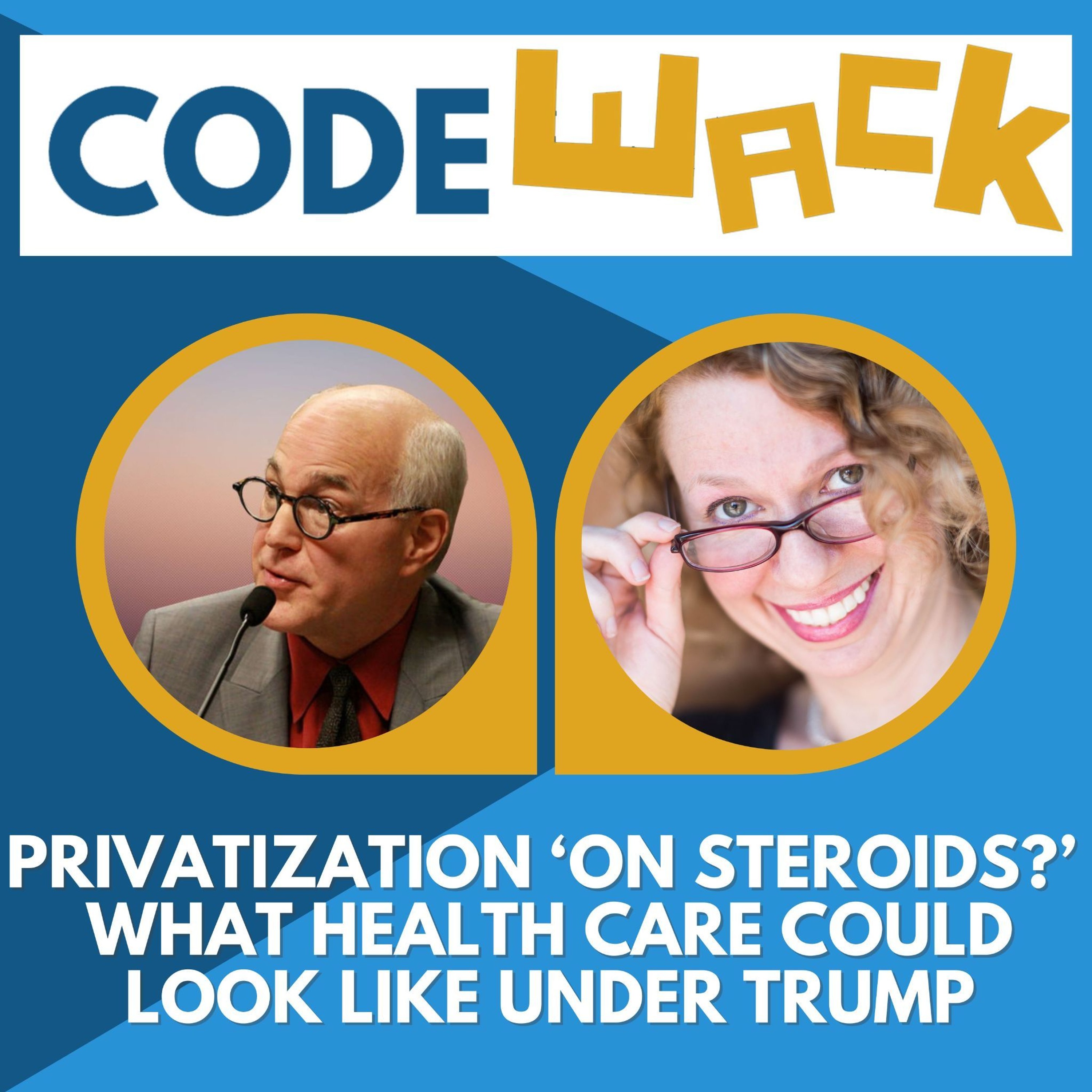 Code Wack - Privatization ‘on steroids?’  What health care could look like under Trump