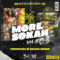 Phonatics & Suluin Sound – More Sokah Vol. 03 (2021 Soca)
