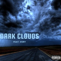 DARK CLOUDS (FEAT. VORY) (PROD. BY PRODUCERX)