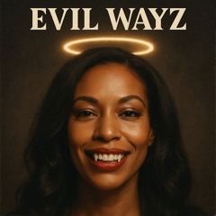Evil Wayz