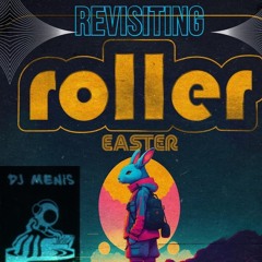 Revisit The Roller(Easter 2023)