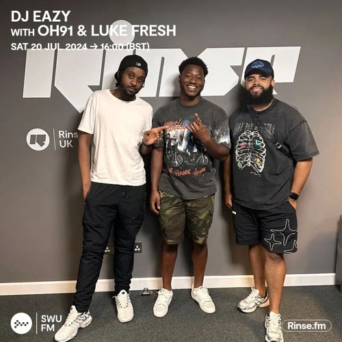 DJ Eazy with OH91 & Luke Fresh - 20 July 2024