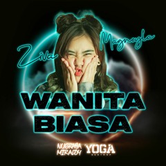 Wanita Biasa 2024 - Ziva Magnolya ( Yoga BeatMap X Nugraha Miraldy ) - Alyssa -