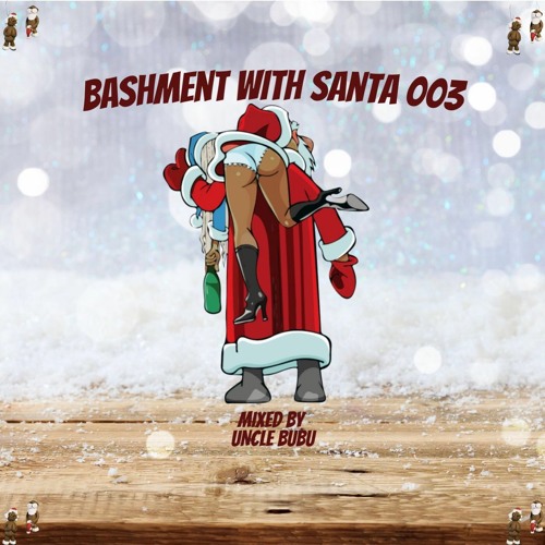 BASHMENT WITH  SANTA III