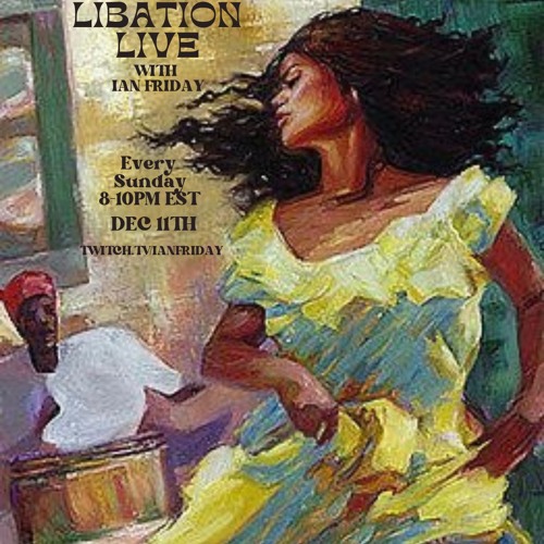 Libation Live with Ian Friday 12-11-22
