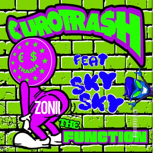 The Function (Zonii Remix)- EuroTrash