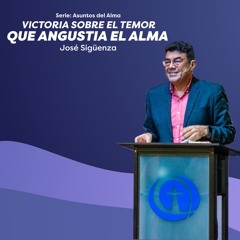 Victoria sobre el temor que angustia el alma - José Sigüenza