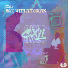 CXLI - Roll With The Golpes (WILE OUT)