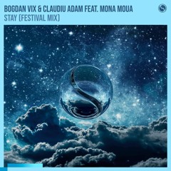 Bogdan Vix & Claudiu Adam Feat. Mona Moua - Stay (Arctica Condensed Festival Mix)