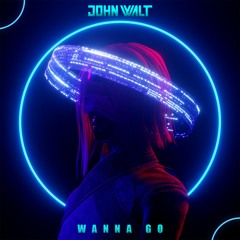 John Walt - Wanna Go