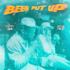 BEEN PUT UP ft. Cheezy Charles