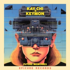 PREMIERE: Kay-Chi & Keymon - Future Memories (Oltrefuturo Trance - A-Lento Mix) [Epicure Records]