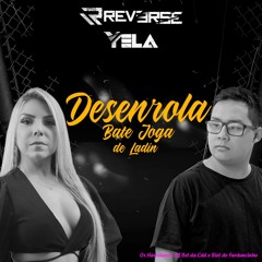 Desenrola Bate Joga de Ladin (R3VERSE & YELA Remix)