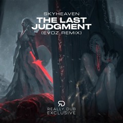 Skyheaven - The Last Judgment (EvoZ Remix) [RD Exclusive]