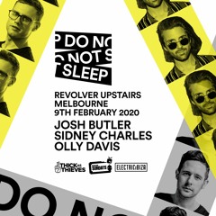Sidney Charles, Josh Butler, Olly Davis @ Do Not Sleep - Revolver Upstairs