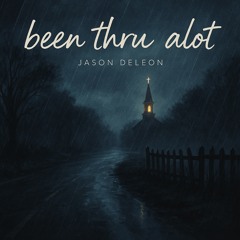 Been Thru Alot (prod Julio! + cubanojam)