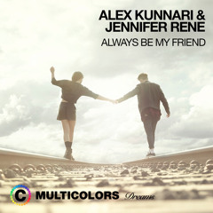Alex Kunnari & Jennifer Rene - Always Be My Friend