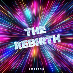 The rebirth