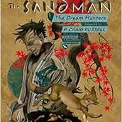 Get [KINDLE PDF EBOOK EPUB] Sandman: Dream Hunters 30th Anniversary Edition (P. Craig Russell) by Ne