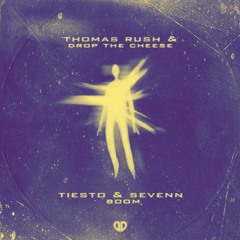 Tiësto & Sevenn - BOOM (Thomas Rush & Drop The Cheese Remix) [DropUnited Exclusive]